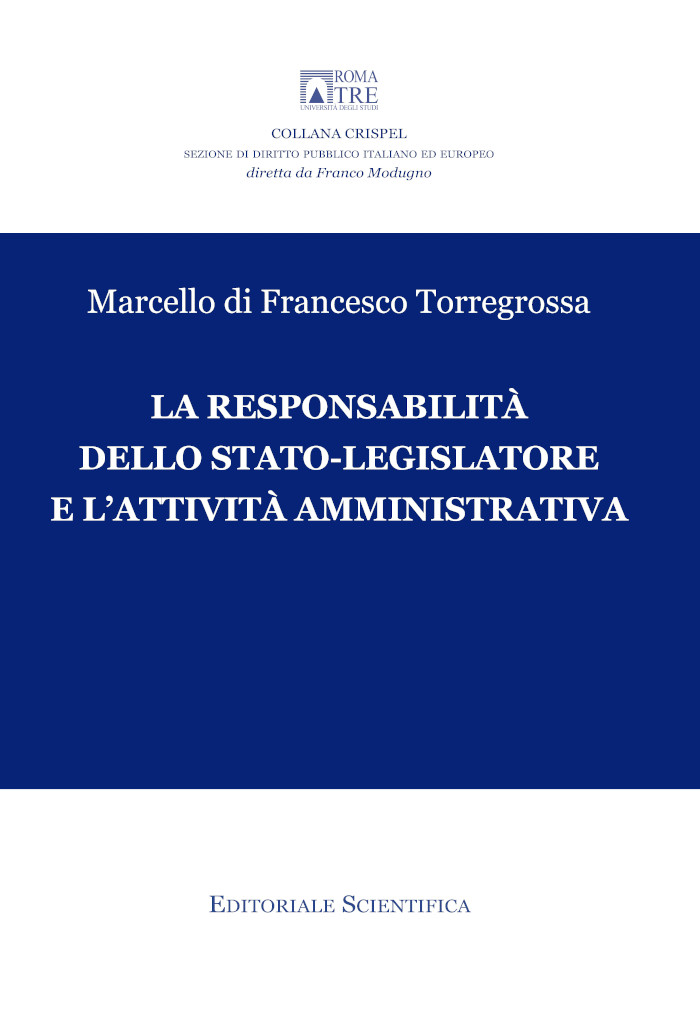 Copertina La responsabilità dello stato legislatore e attività amministrativa