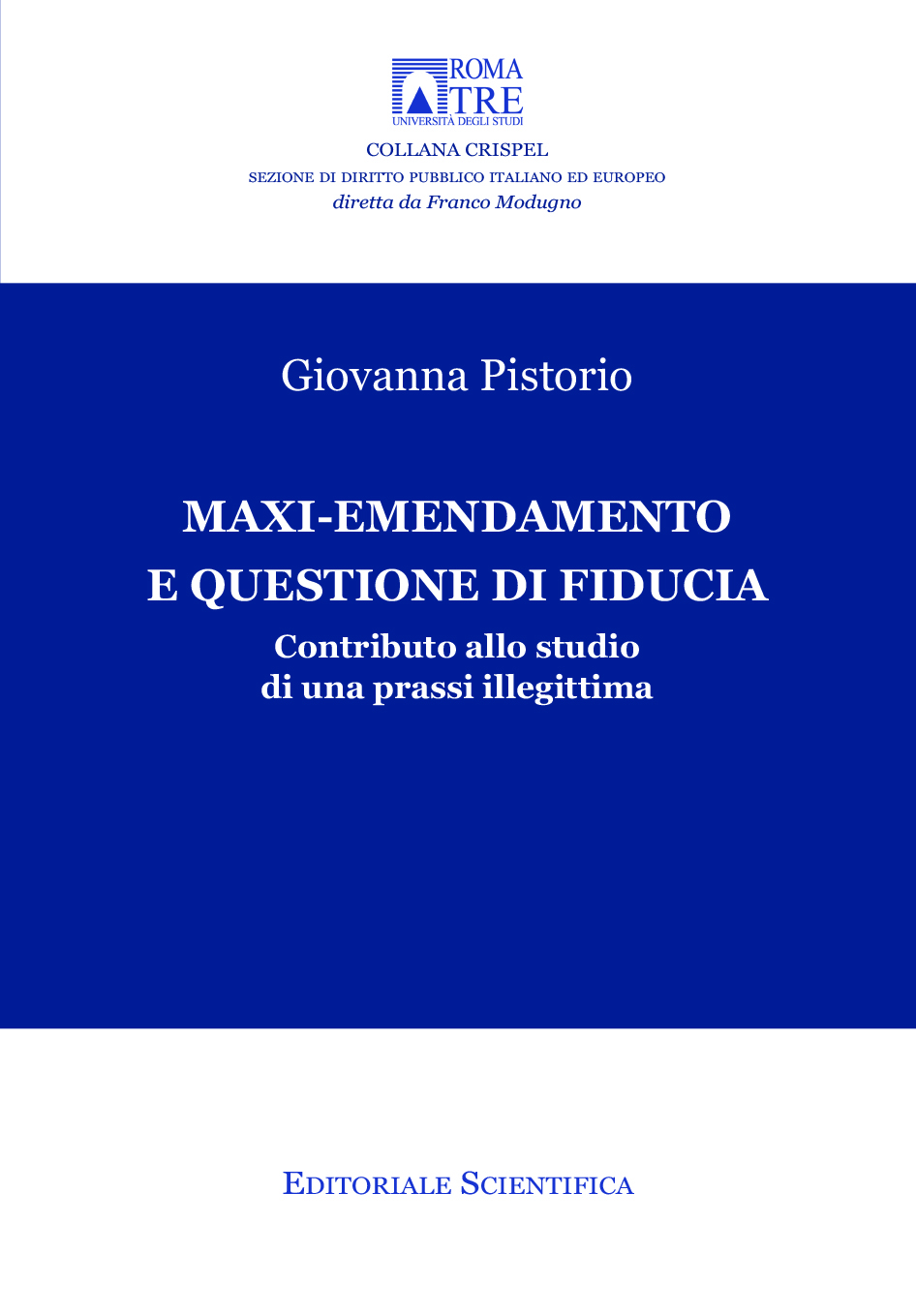 copertina Maxi-emendamento e questione di fiducia. Contributo allo studio di una prassi illegittima